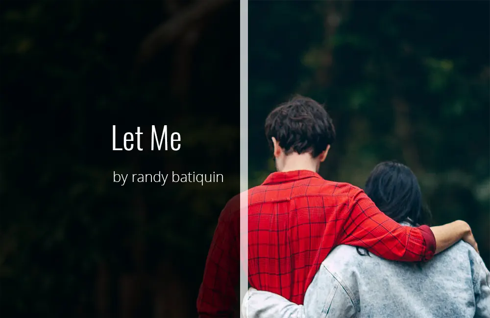 Let Me by Randy Batiquin